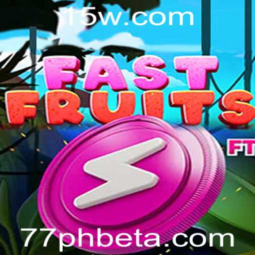Descubra o Fascinante Mundo de FastFruits com 77phbet
