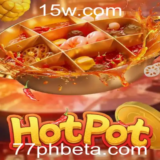 Descubra as Emoções do Jogo Hotpot e a Tendência 77phbet